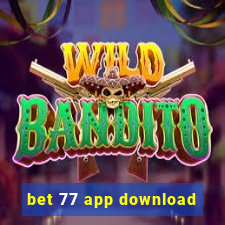 bet 77 app download